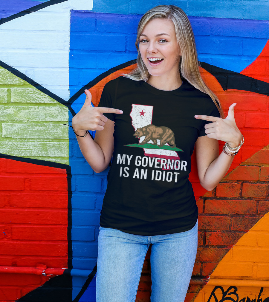 My Governor Is An Idiot California Bear Flag T-Shirt
