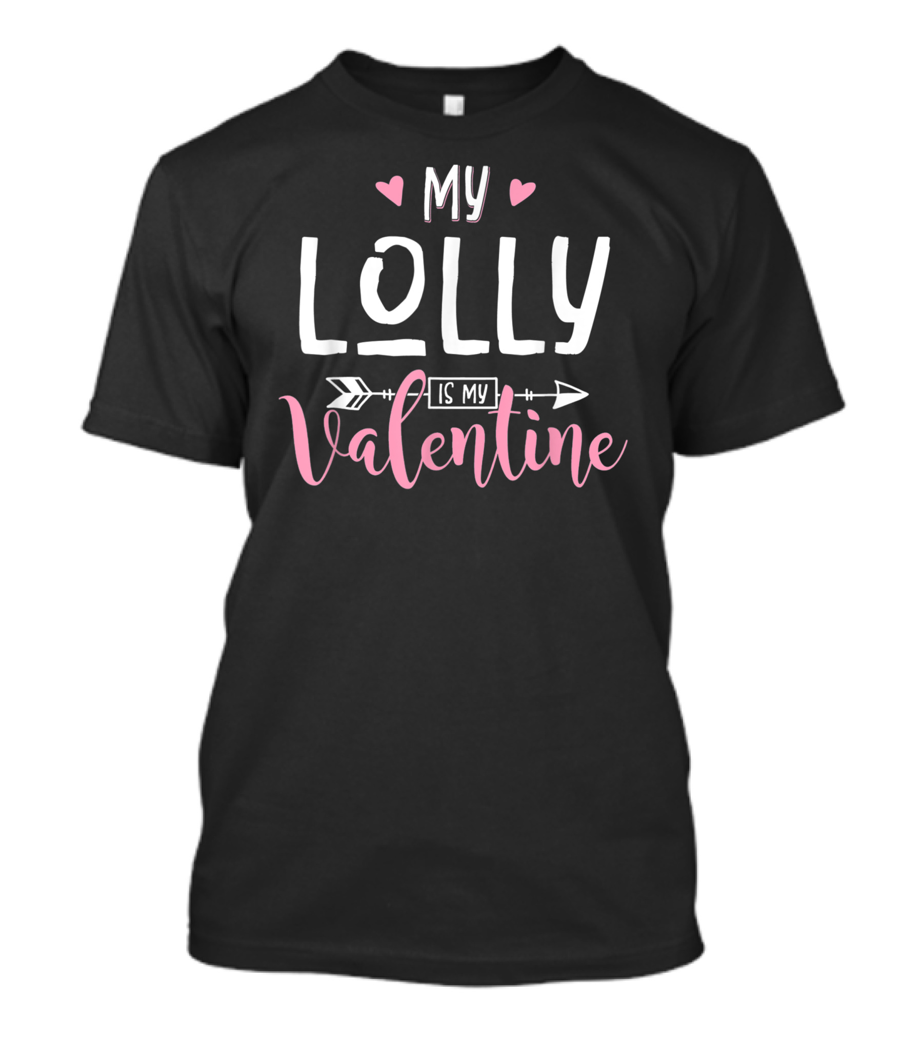 My Lolly Is My Valentine Hearts And Arrow T-Shirt