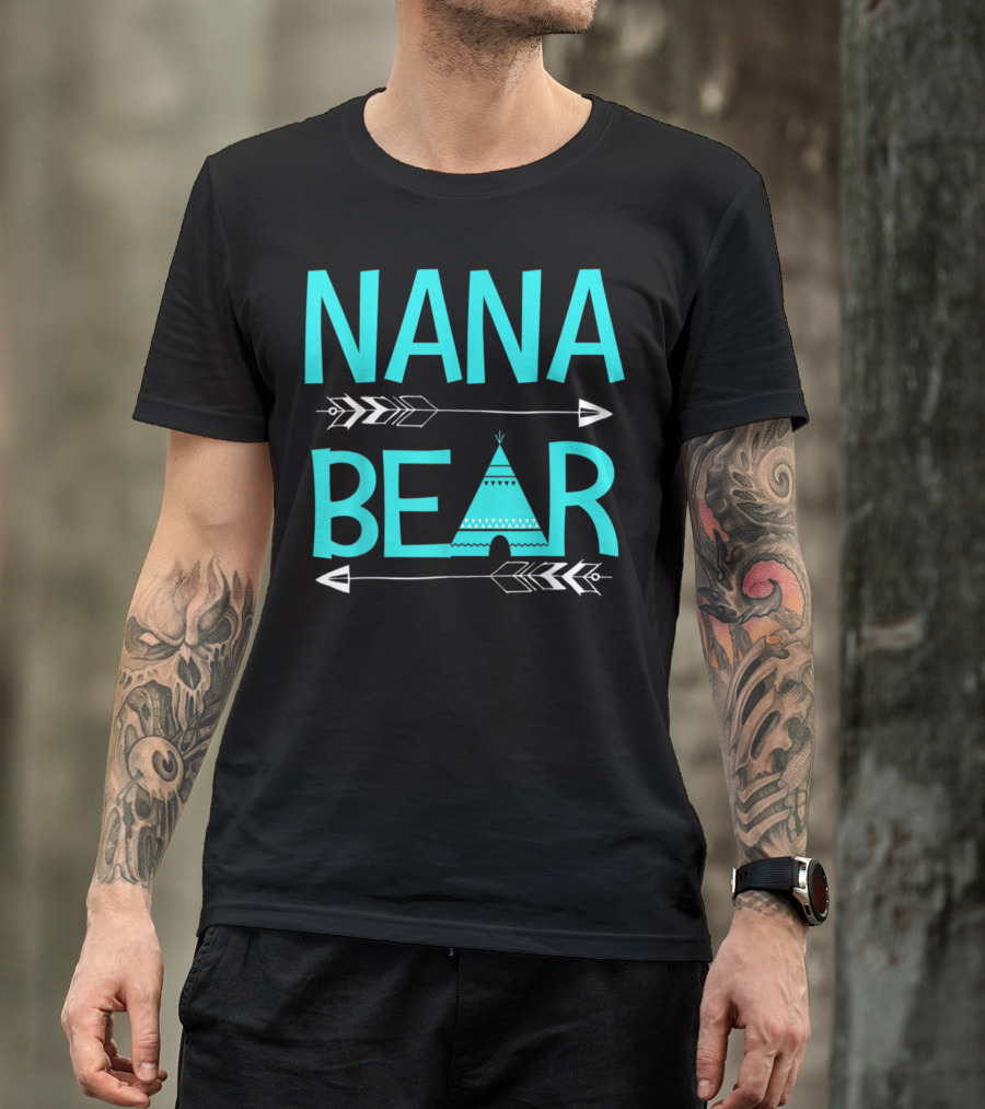 Nana Bear Teepee Arrow Grandma Grandmother T-Shirt