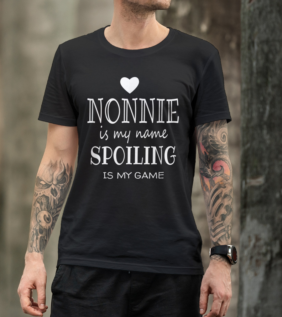 Nonnie Is My Name Spoiling Is My Game Heart T-Shirt