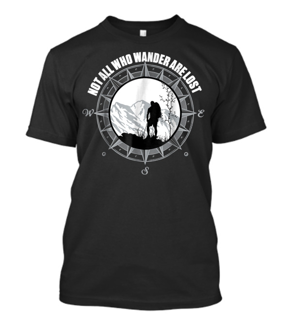 Not All Who Wander Are Lost Compass Adventure T-Shirt