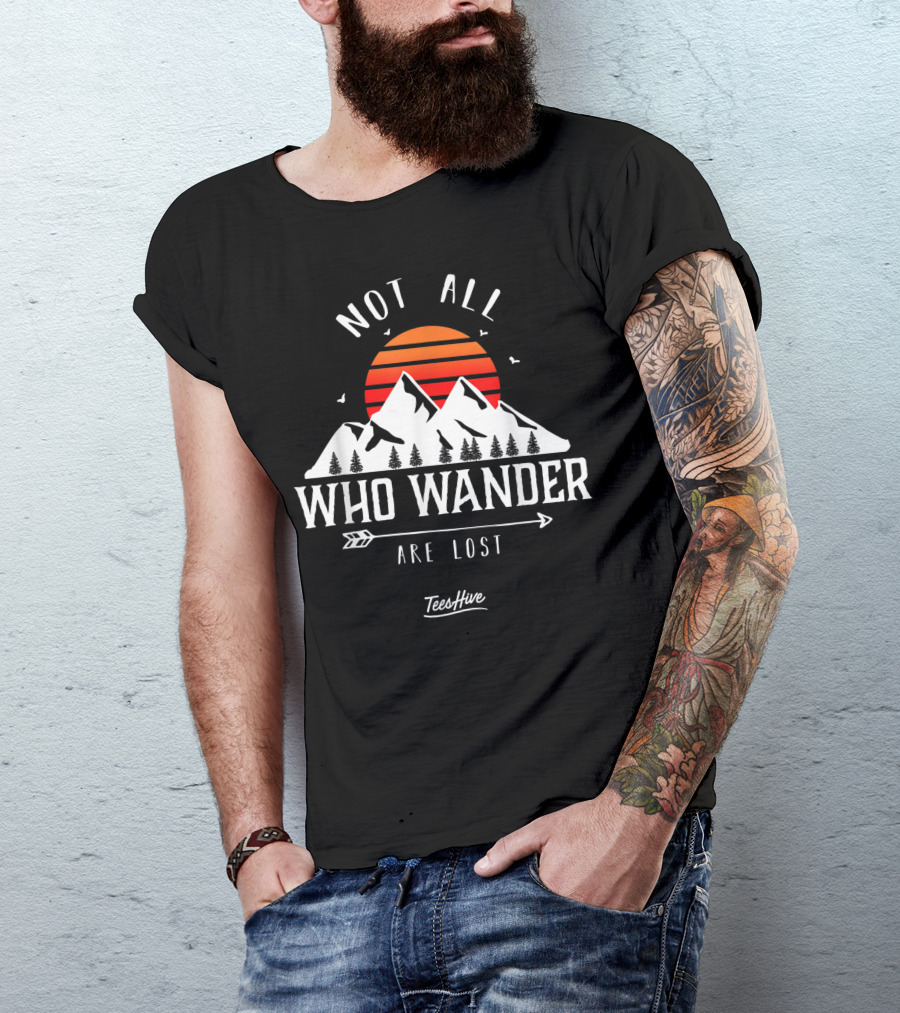 Not All Who Wander Are Lost Mountain Sunset By TeesHive T-Shirt