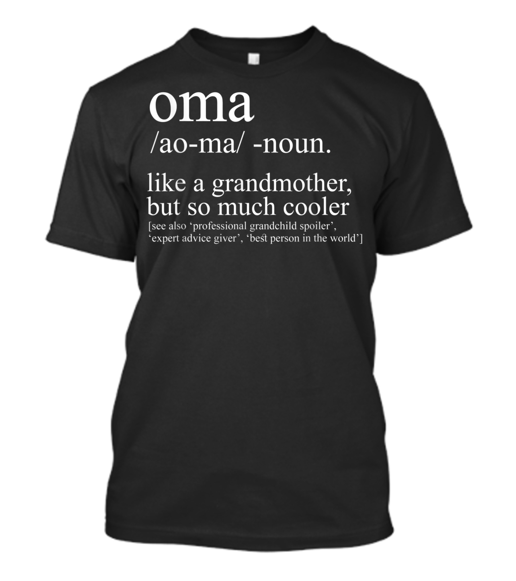 Oma Grandma Like A Grandmother But So Much Cooler Birthday T-Shirt