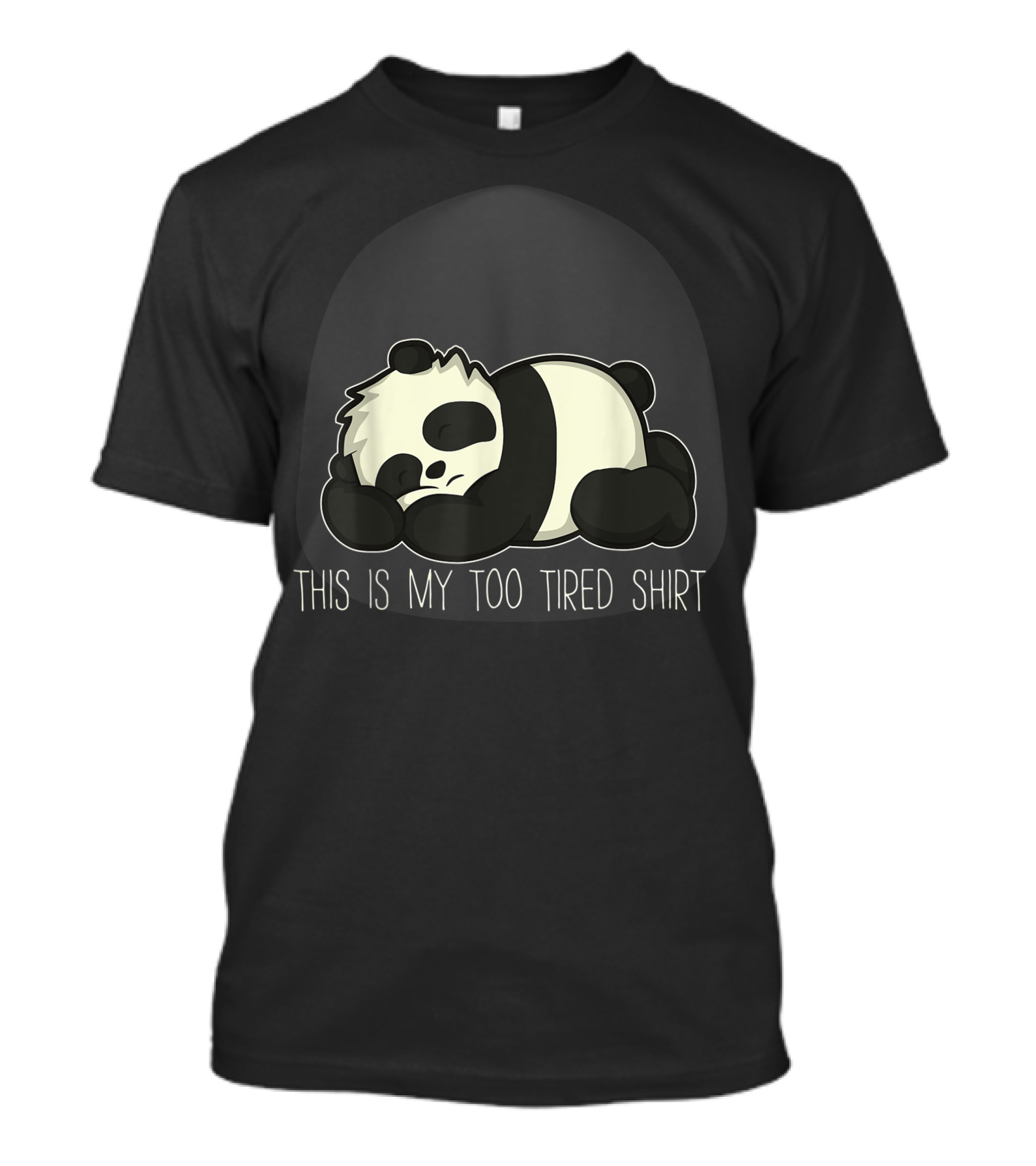 Panda Bear This Is My Too Tired Shirt Cute For Children Youth And Adults T-Shirt