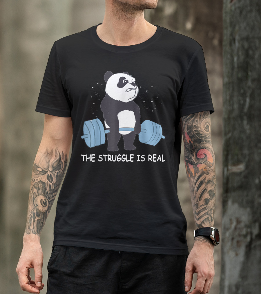 Panda The Struggle Is Real Bear Deadlift Gym Fitness Motivation T-Shirt