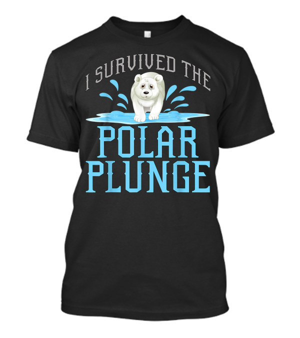 I Survived The Polar Plunge Polar Bear T-Shirt