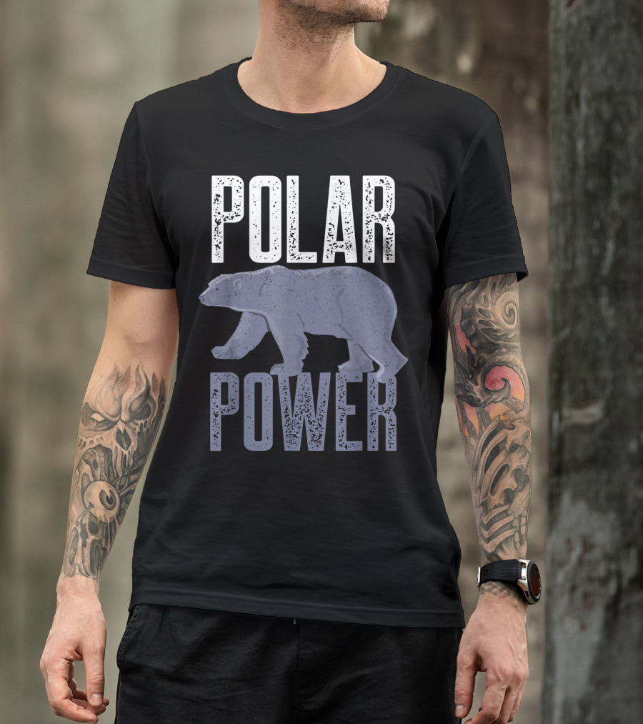 POLAR POWER Polar Bear Power For Bear Lovers T-Shirt