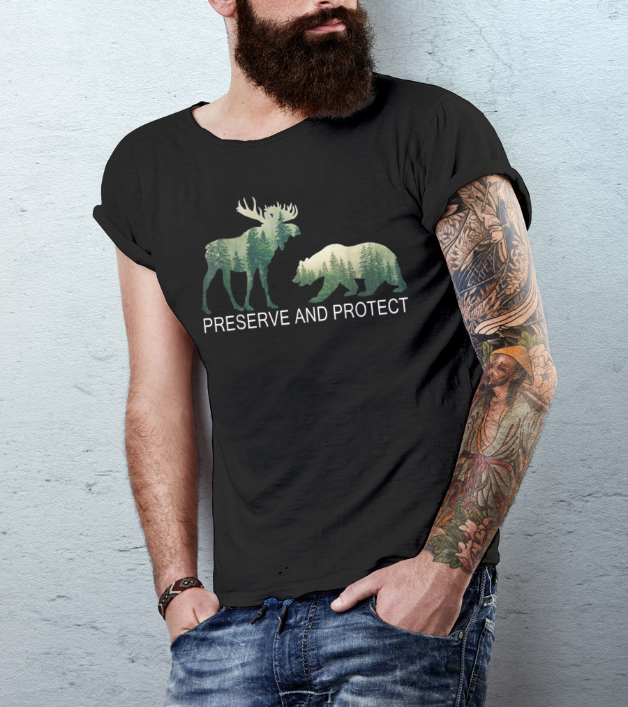 Preserve And Protect Bears Moose Conservation National Park T-Shirt