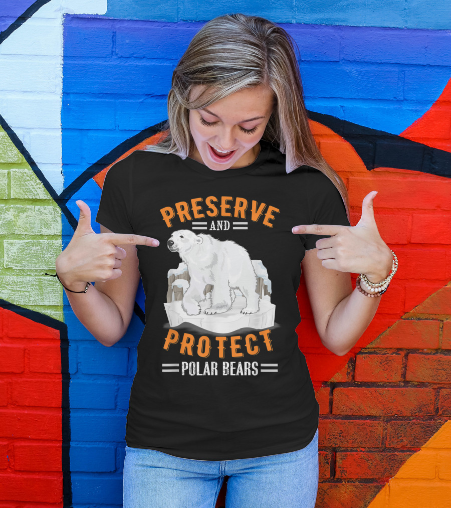 Preserve And Protect Polar Bears T-Shirt
