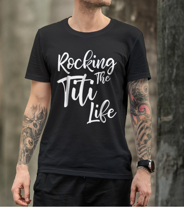 Rocking The Titi Life Cute Proud Nana T-Shirt