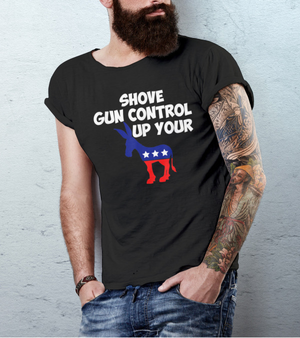 Shove Gun Control Up Your Democratic Donkey Symbol With Stars T-Shirt