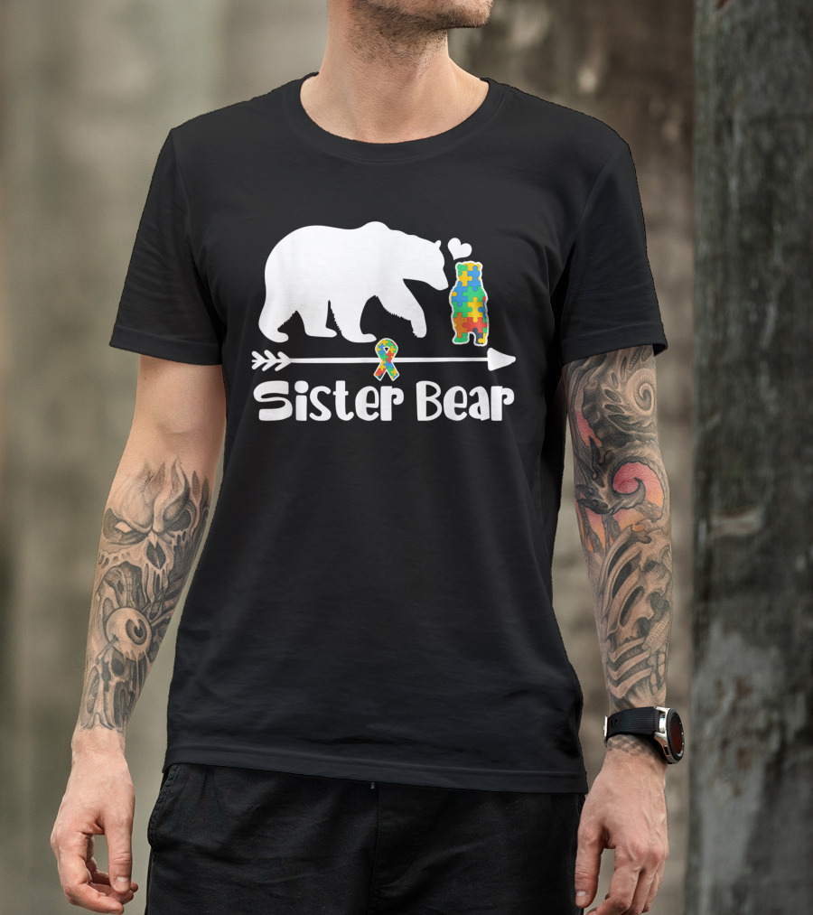 Sister Bear Autism Awareness Puzzle Piece Heart T-Shirt
