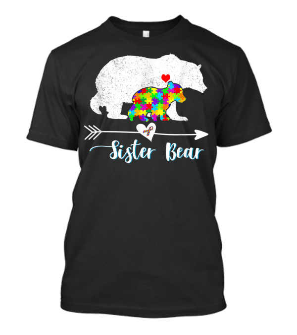 Sister Bear Autism Awareness Support Autistic Adults Puzzle Heart T-Shirt