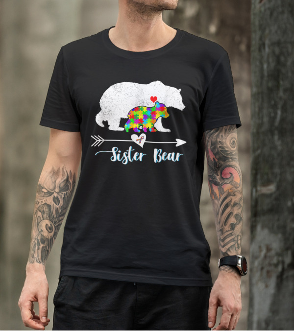Sister Bear Autism Awareness Support Autistic Adults Puzzle Heart T-Shirt