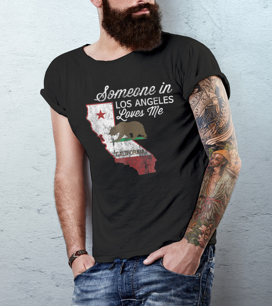Someone In Los Angeles Loves Me California State Bear Flag T-Shirt