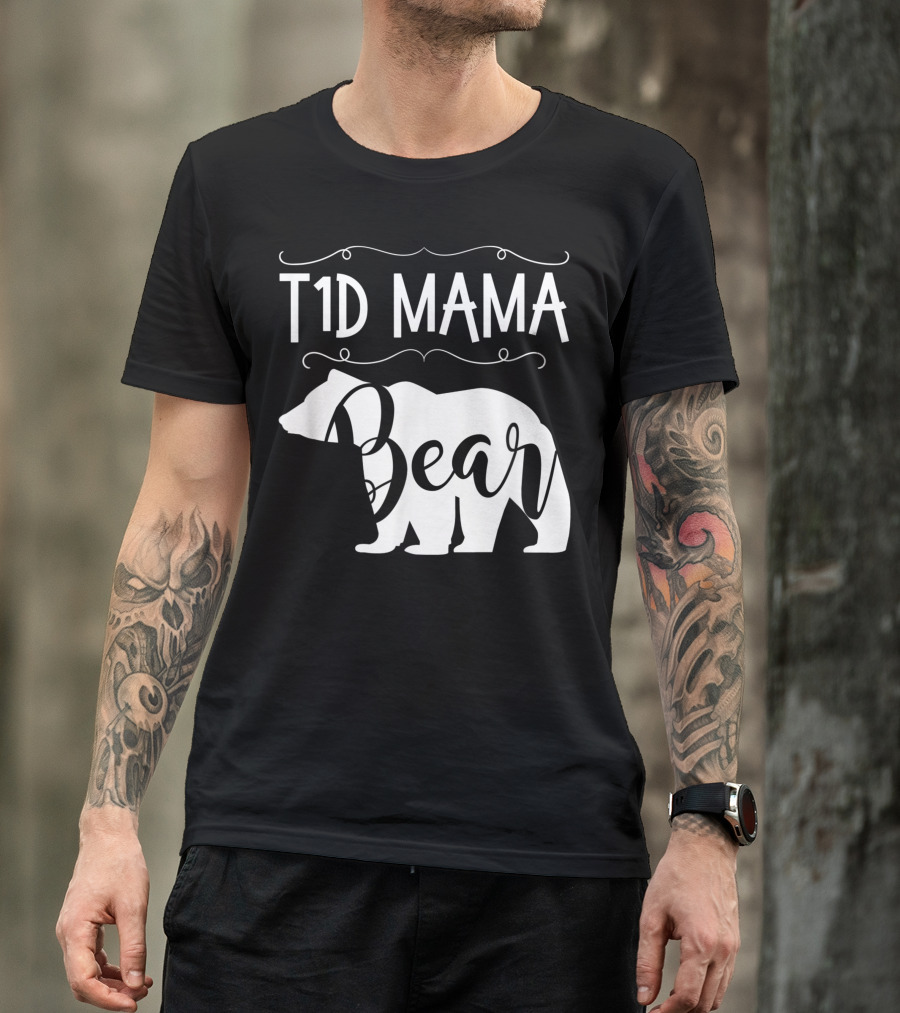 T1D Mama Bear Type1 Diabetes Awareness Mom T-Shirt