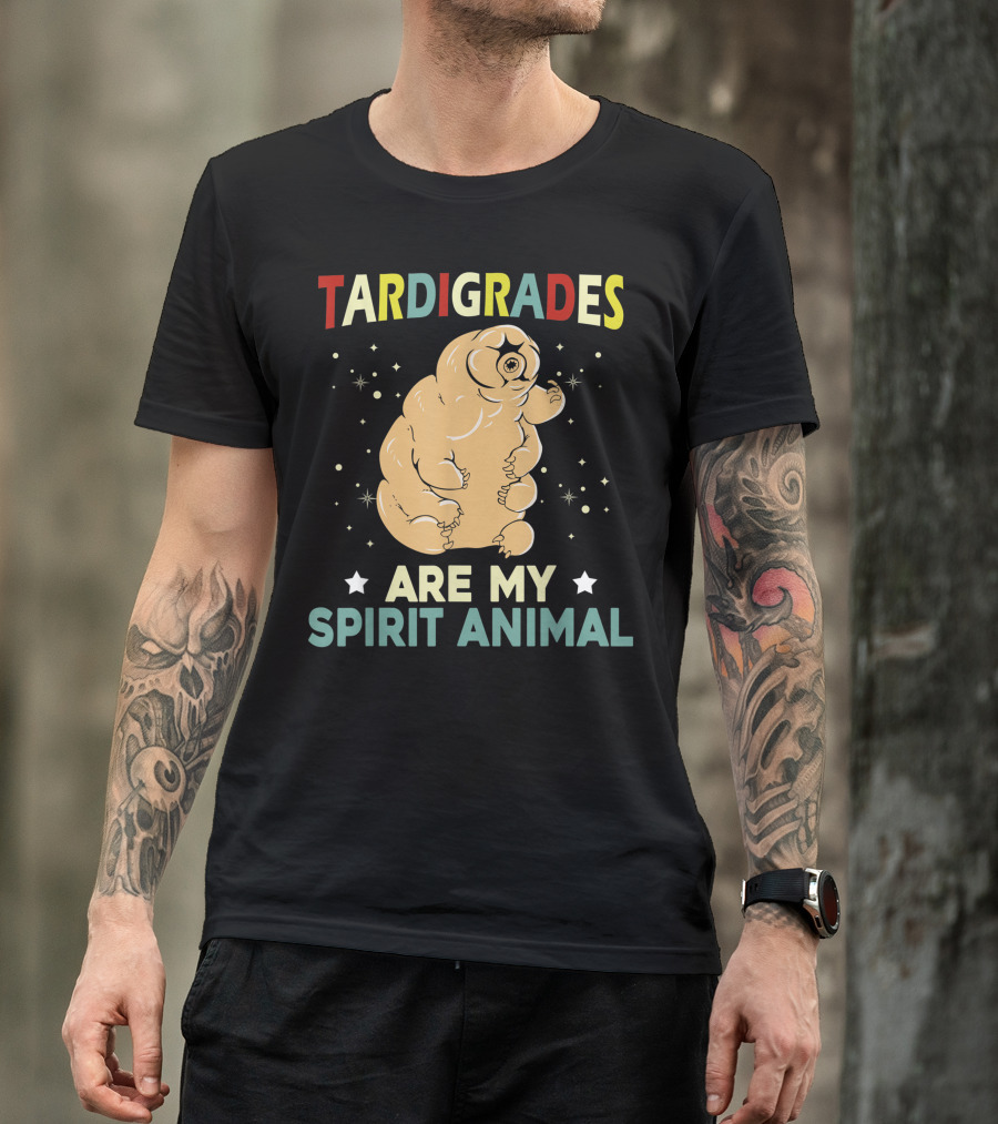 Tardigrades Are My Spirit Animal Science Water Bear T-Shirt