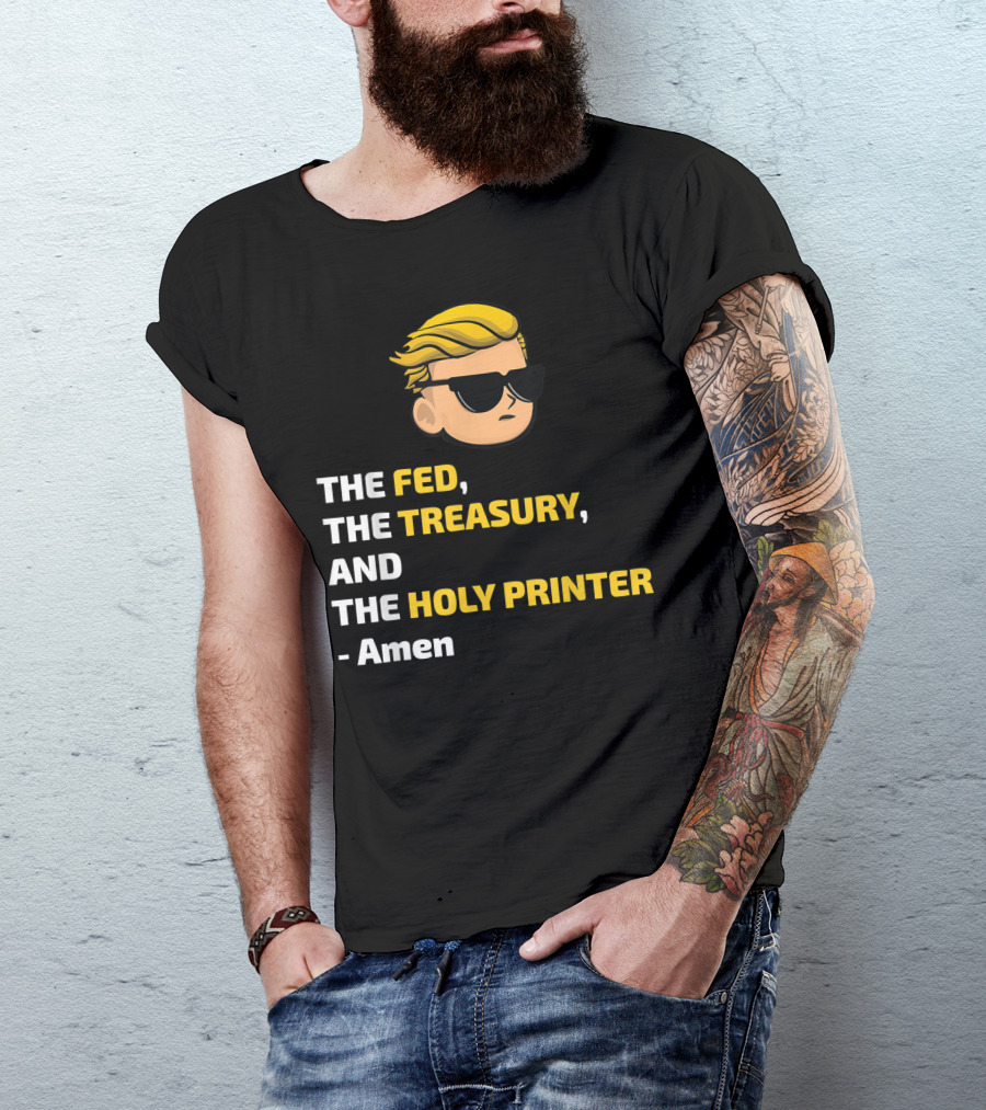 The Fed The Treasury And The Holy Printer Wallstreetbets Amen T-Shirt