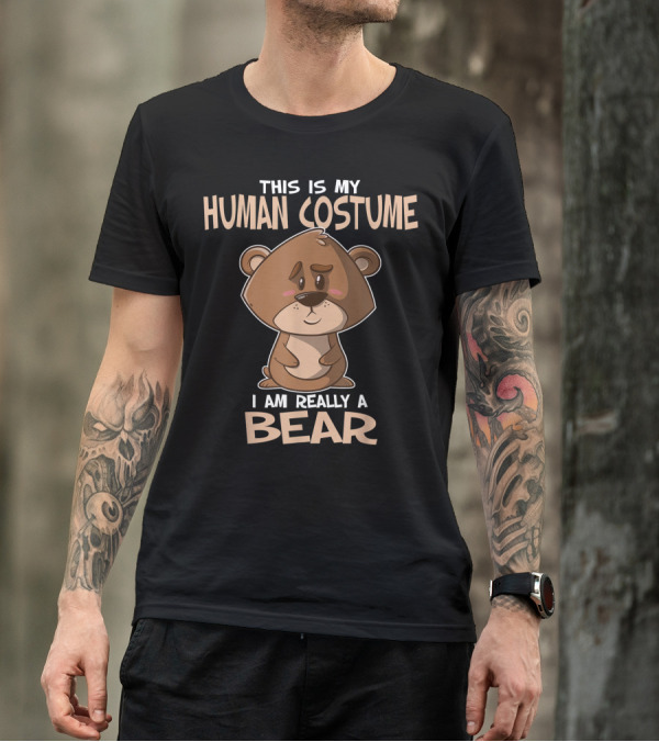 This Is My Human Costume I Am Really A Bear Cute Cartoon T-Shirt