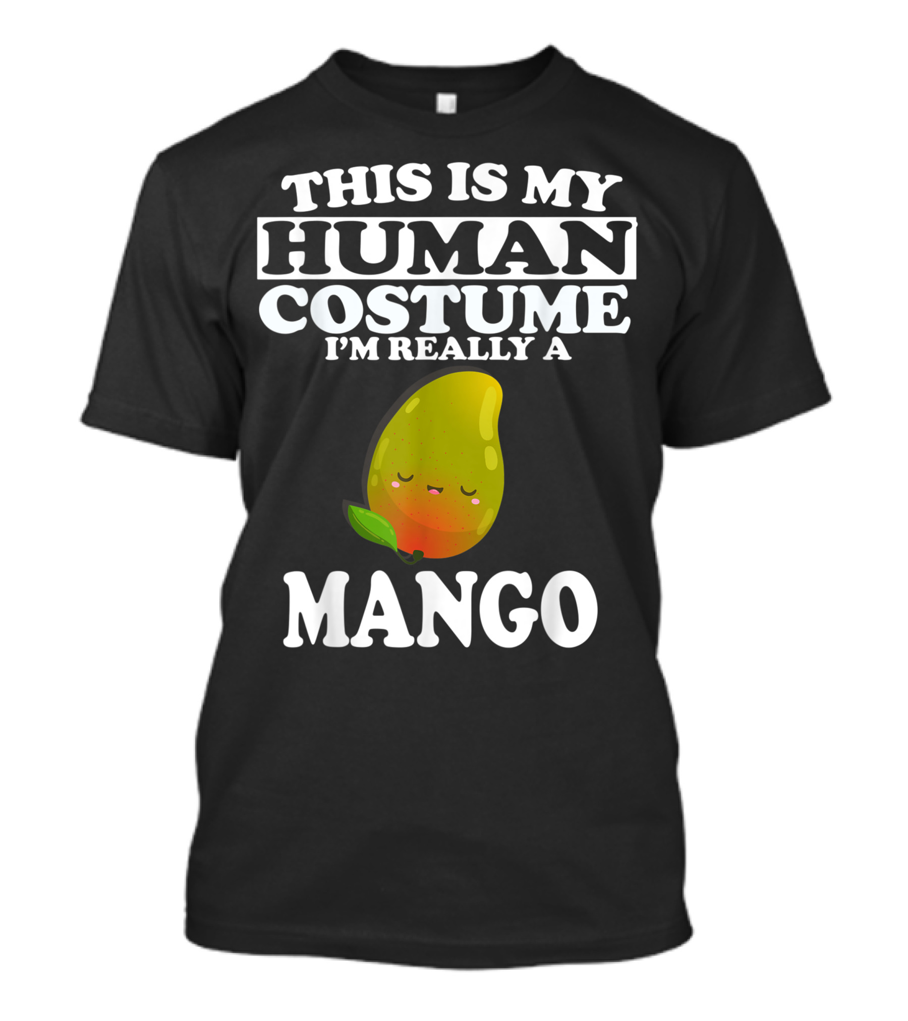 This Is My Human Costume I'm Really A Mango T-Shirt
