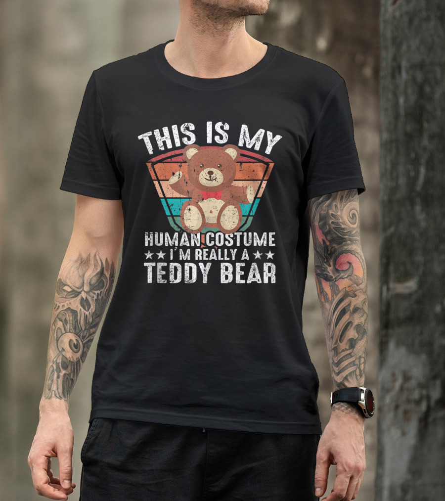 This Is My Human Costume I'm Really A Teddy Bear Retro T-Shirt