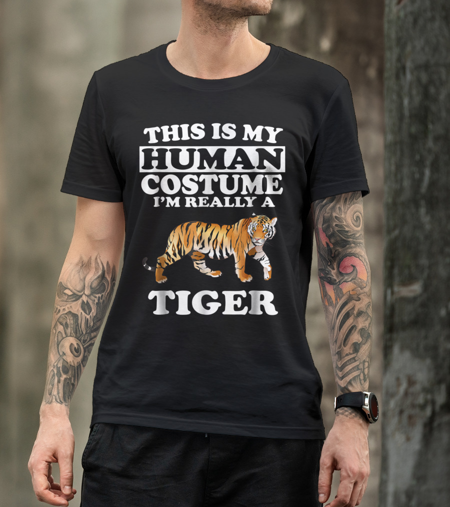 This Is My Human Costume I'm Really A Tiger Tiger Costume Disguise T-Shirt