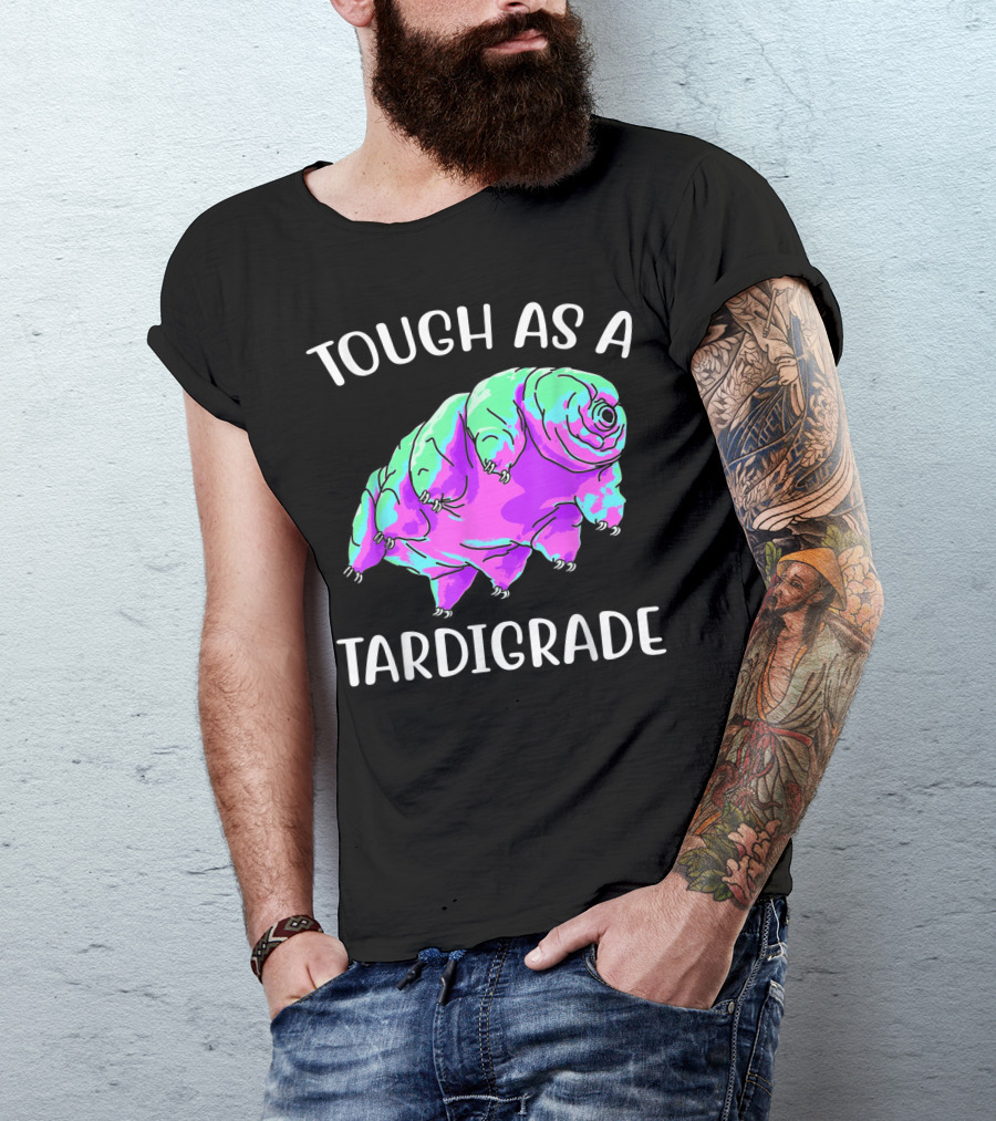 Tough As A Tardigrade Microbiology Water Bear T-Shirt