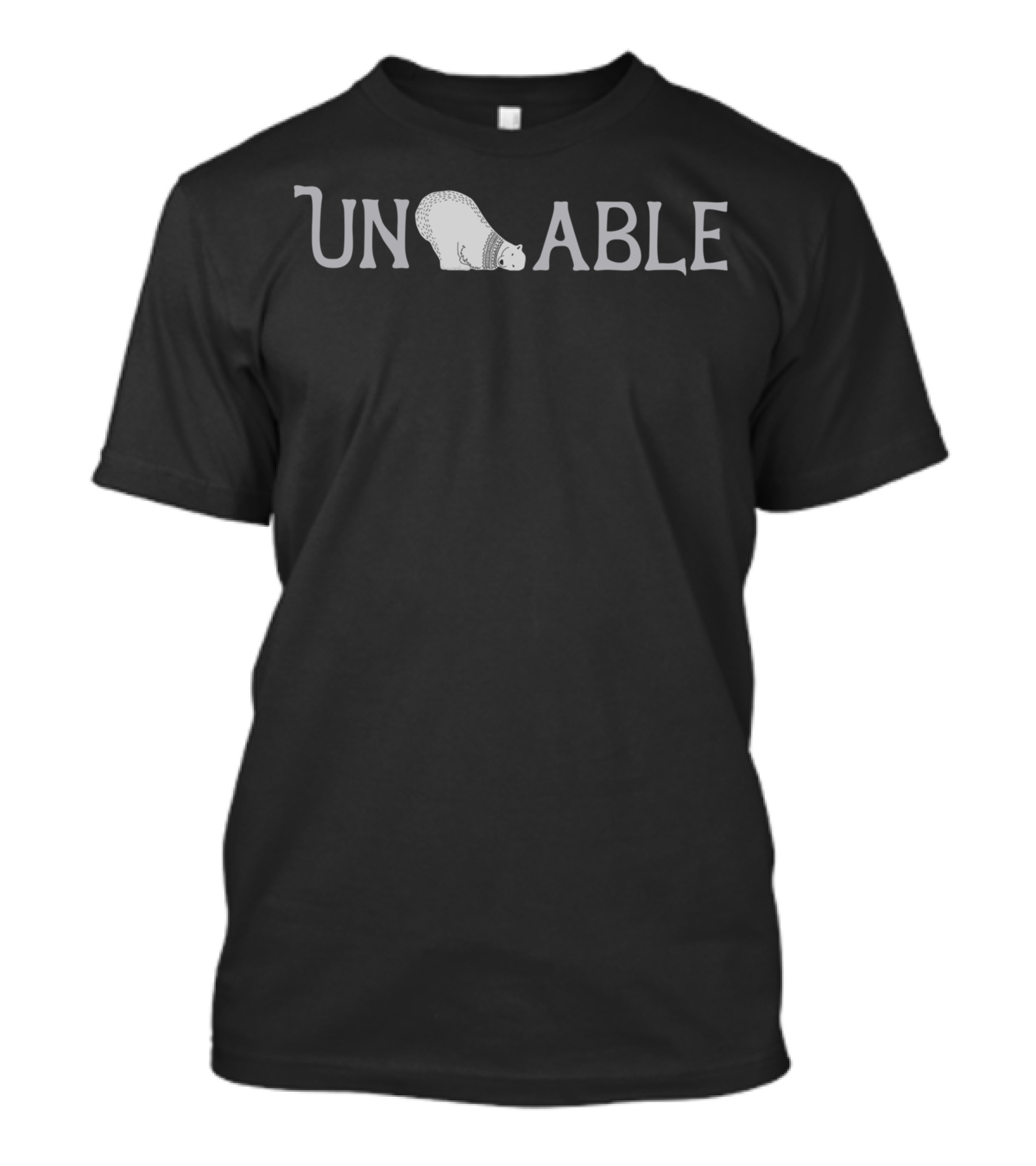 UNBEARABLE Polar Bear - UnABLE T-Shirt
