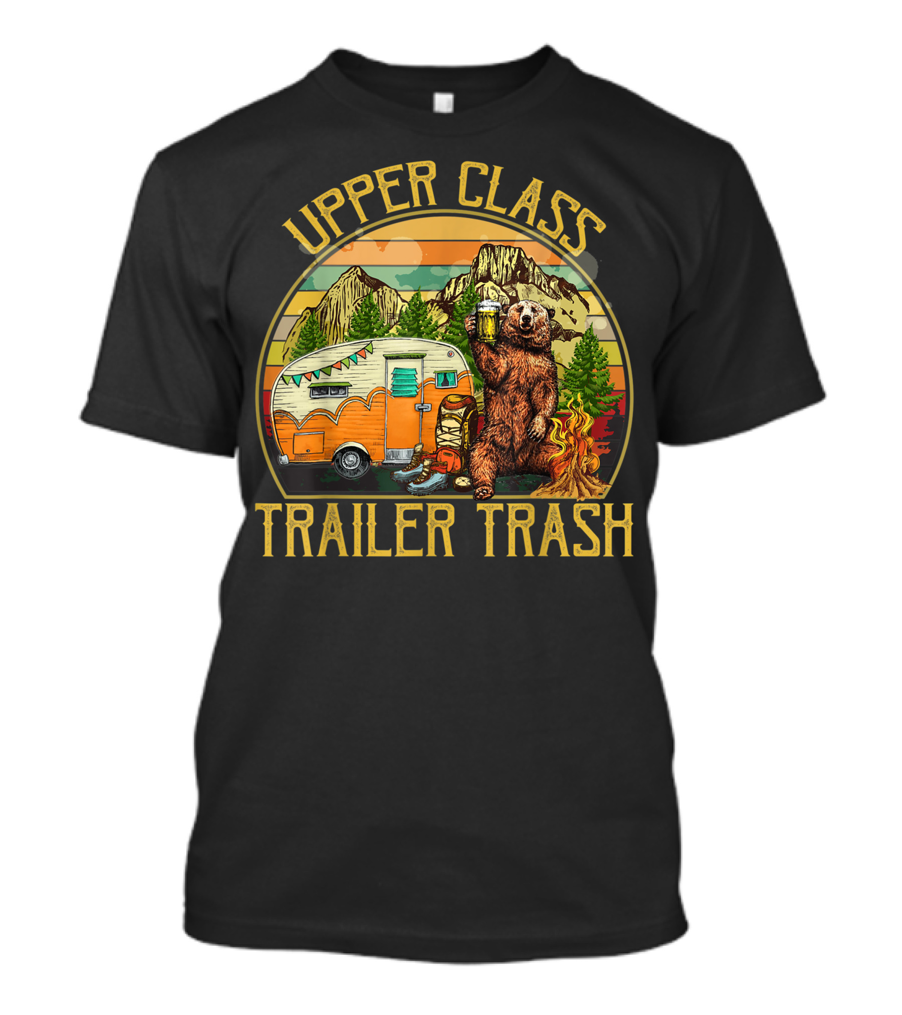 Upper Class Trailer Trash Camping Bear Drinking Beer Mountains Camper Bonfire T-Shirt