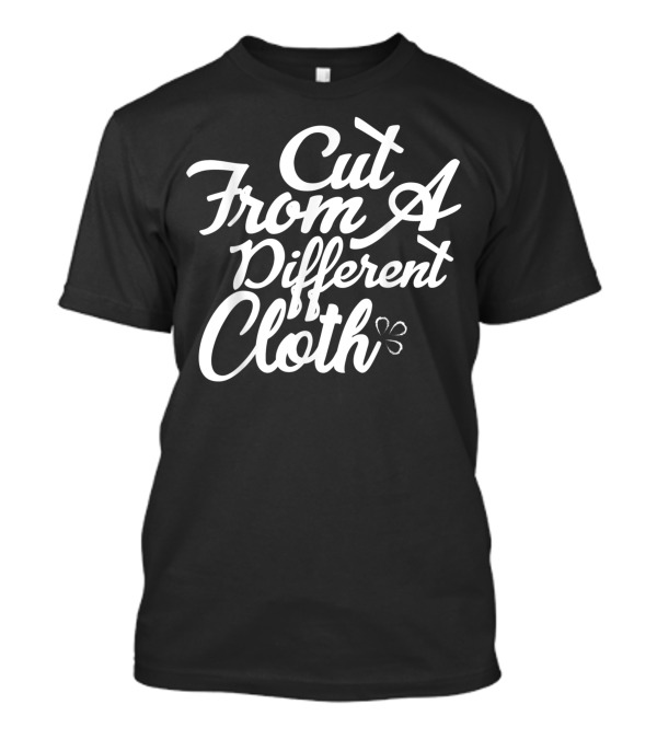 Cut From A Different Cloth Urban Hip Hop T-Shirt