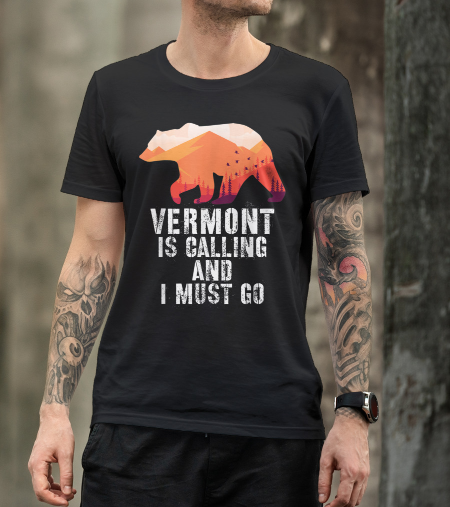 Vermont Is Calling And I Must Go Bear Silhouette With Mountains And Trees T-Shirt