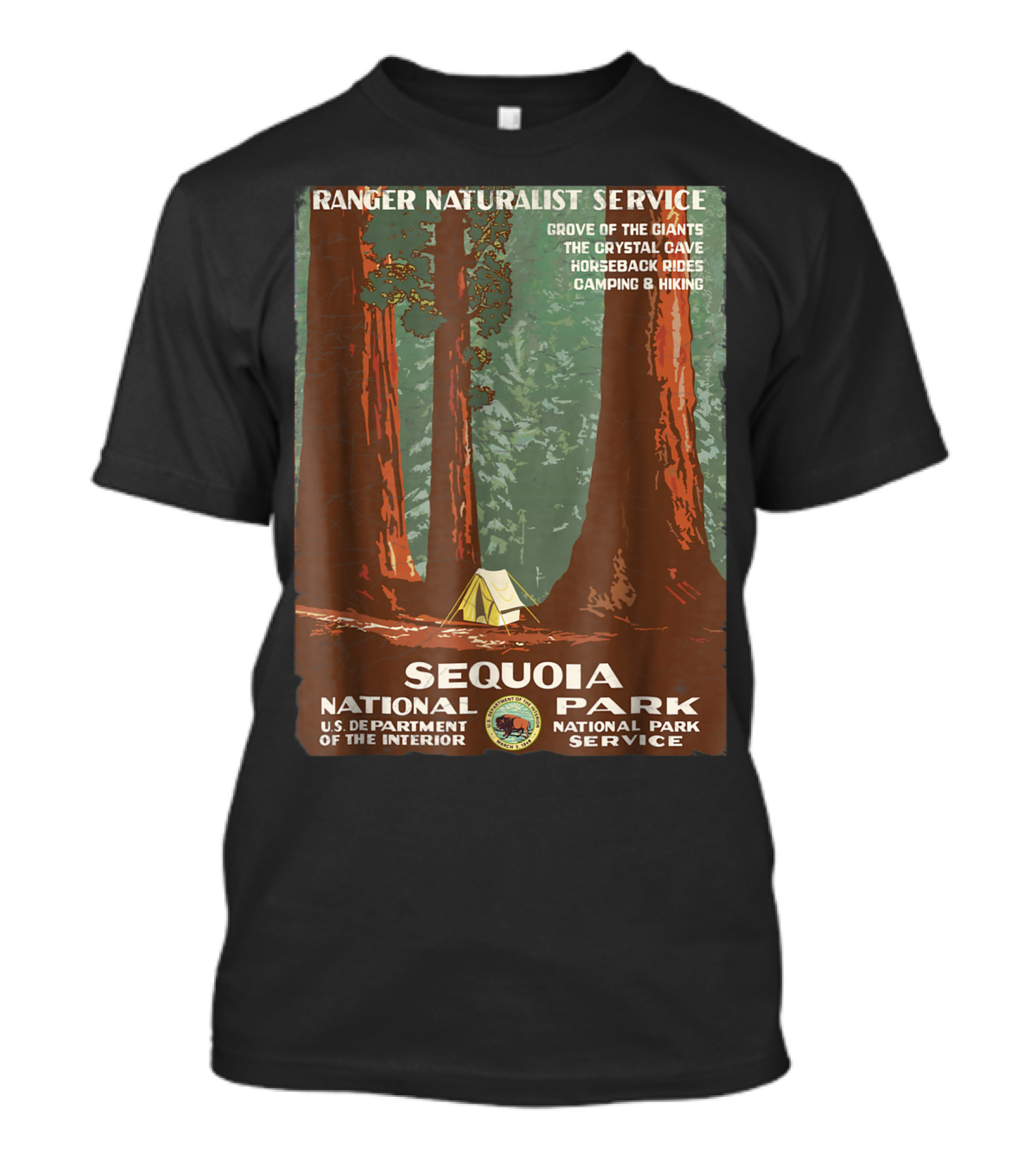 RANGER NATURALIST SERVICE SEQUOIA NATIONAL PARK U.S. DEPARTMENT OF THE INTERIOR NATIONAL PARK SERVICE GROVE OF THE GIANTS THE CRYSTAL CAVE HORSEBACK RIDES CAMPING And HIKING T-Shirt