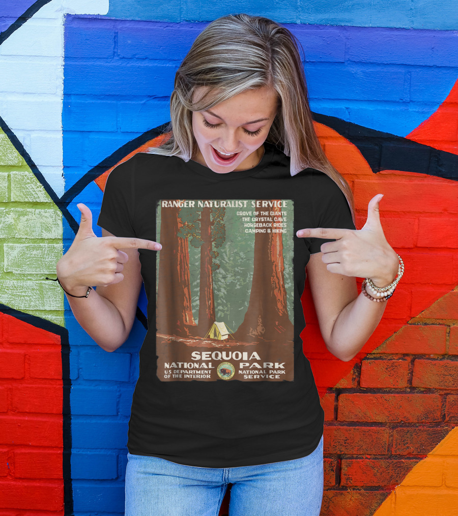 RANGER NATURALIST SERVICE SEQUOIA NATIONAL PARK U.S. DEPARTMENT OF THE INTERIOR NATIONAL PARK SERVICE GROVE OF THE GIANTS THE CRYSTAL CAVE HORSEBACK RIDES CAMPING And HIKING T-Shirt