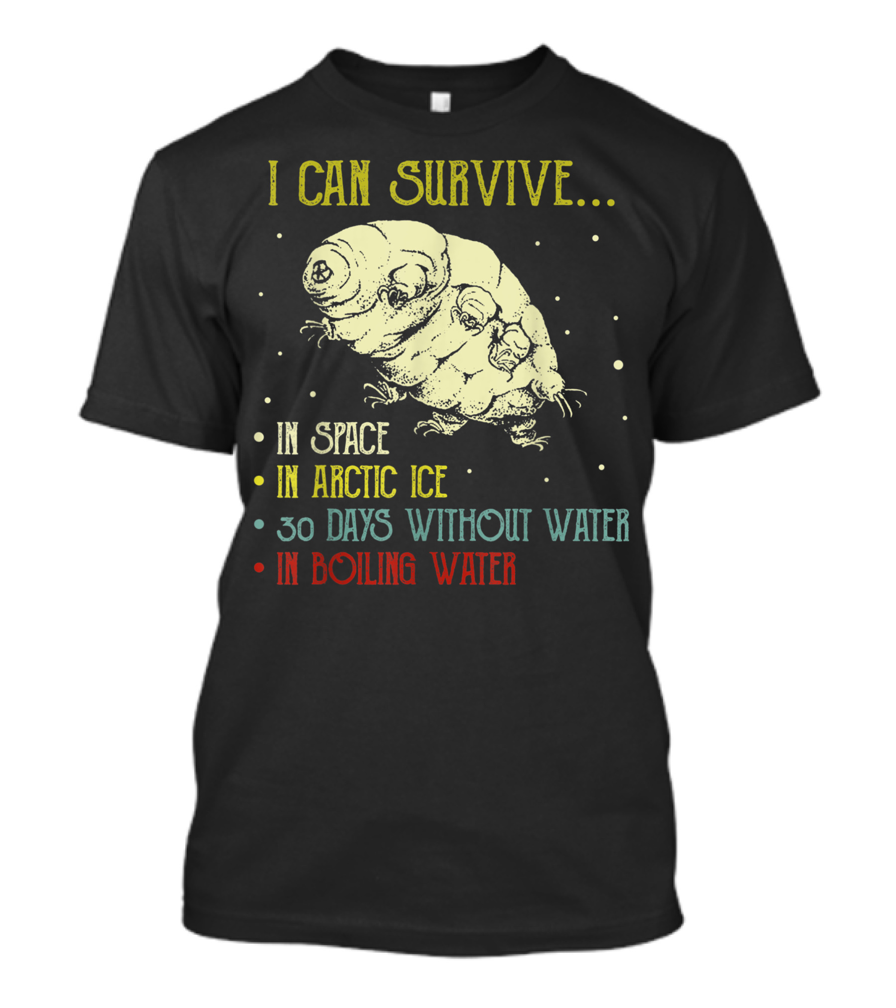 I Can Survive In Space Arctic Ice Without Water Boiling Water Vintage Science Tardigrade Microbiology Water Bear T-Shirt