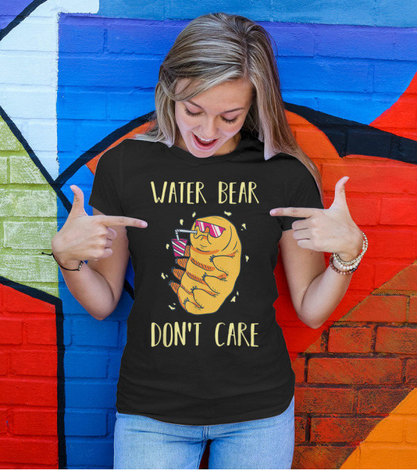Water Bear Don't Care Tardigrade Microbiology Fun T-Shirt