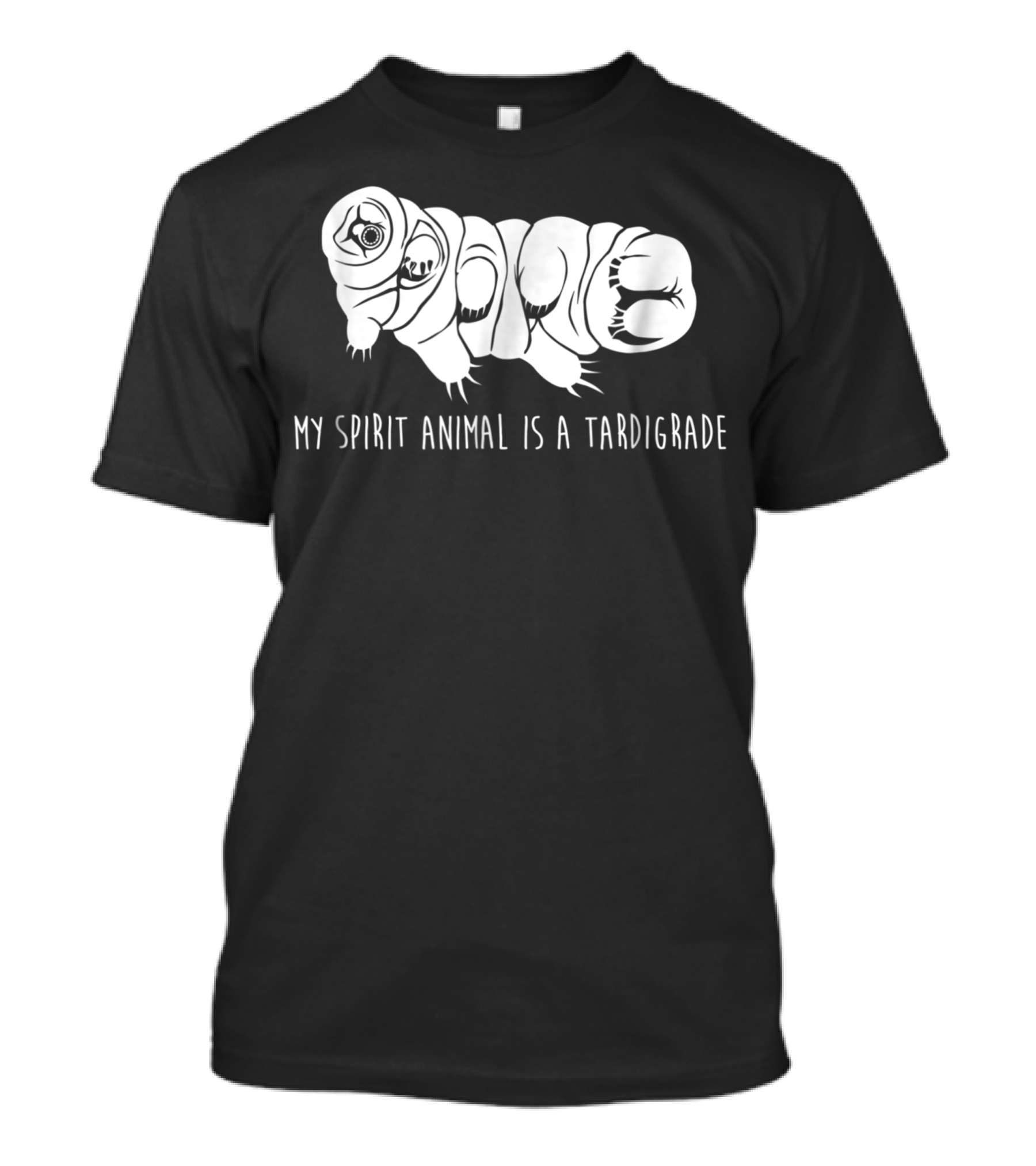 My Spirit Animal Is A Tardigrade Water Bear Science T-Shirt