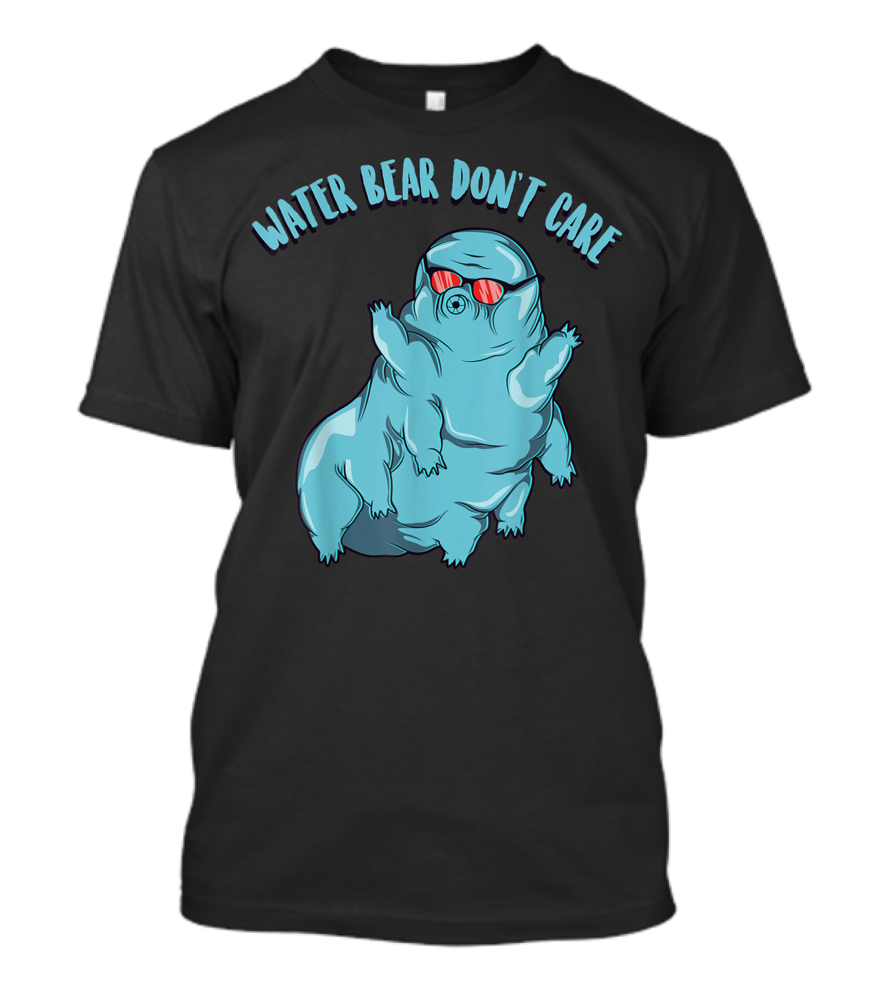 Water Bear Don’t Care Tardigrade Science T-Shirt