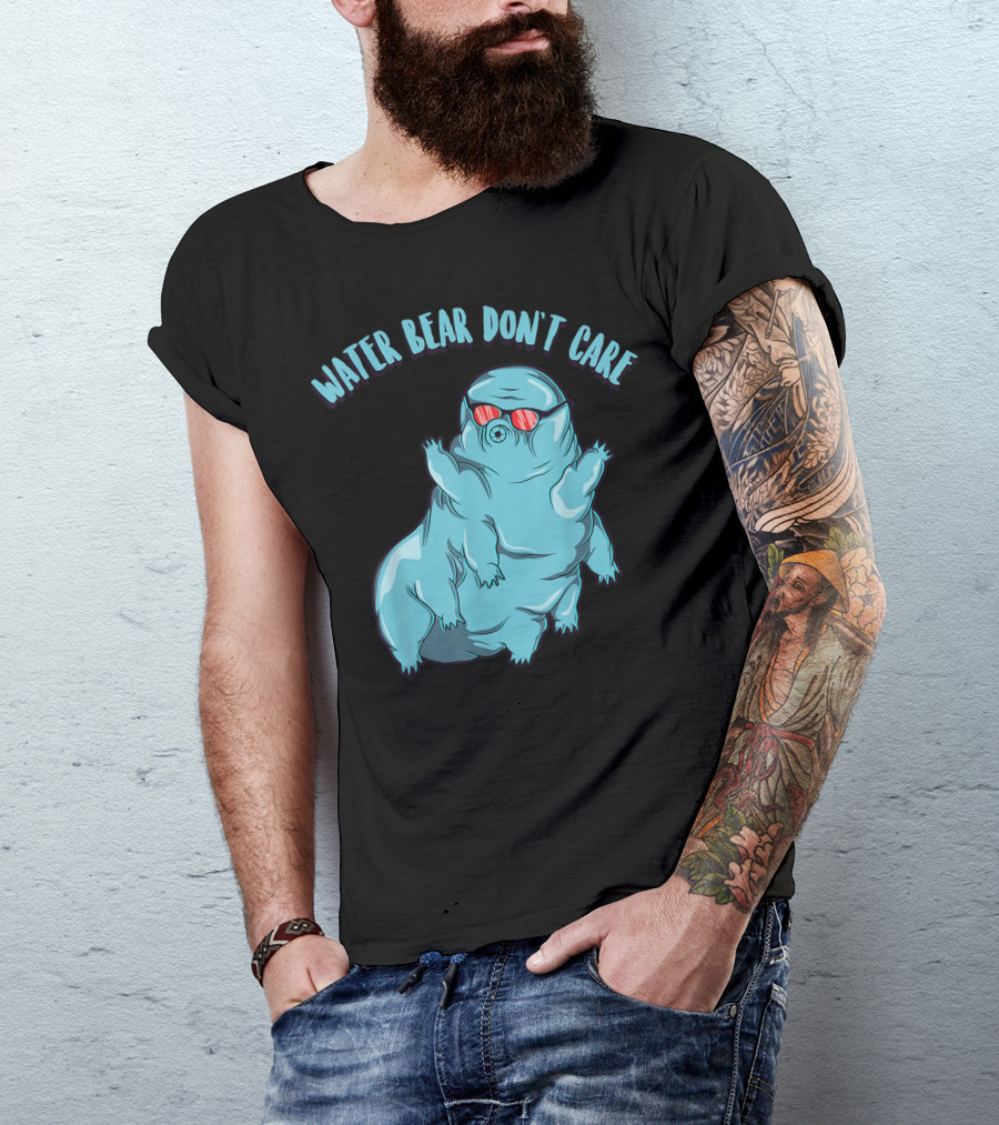 Water Bear Don’t Care Tardigrade Science T-Shirt