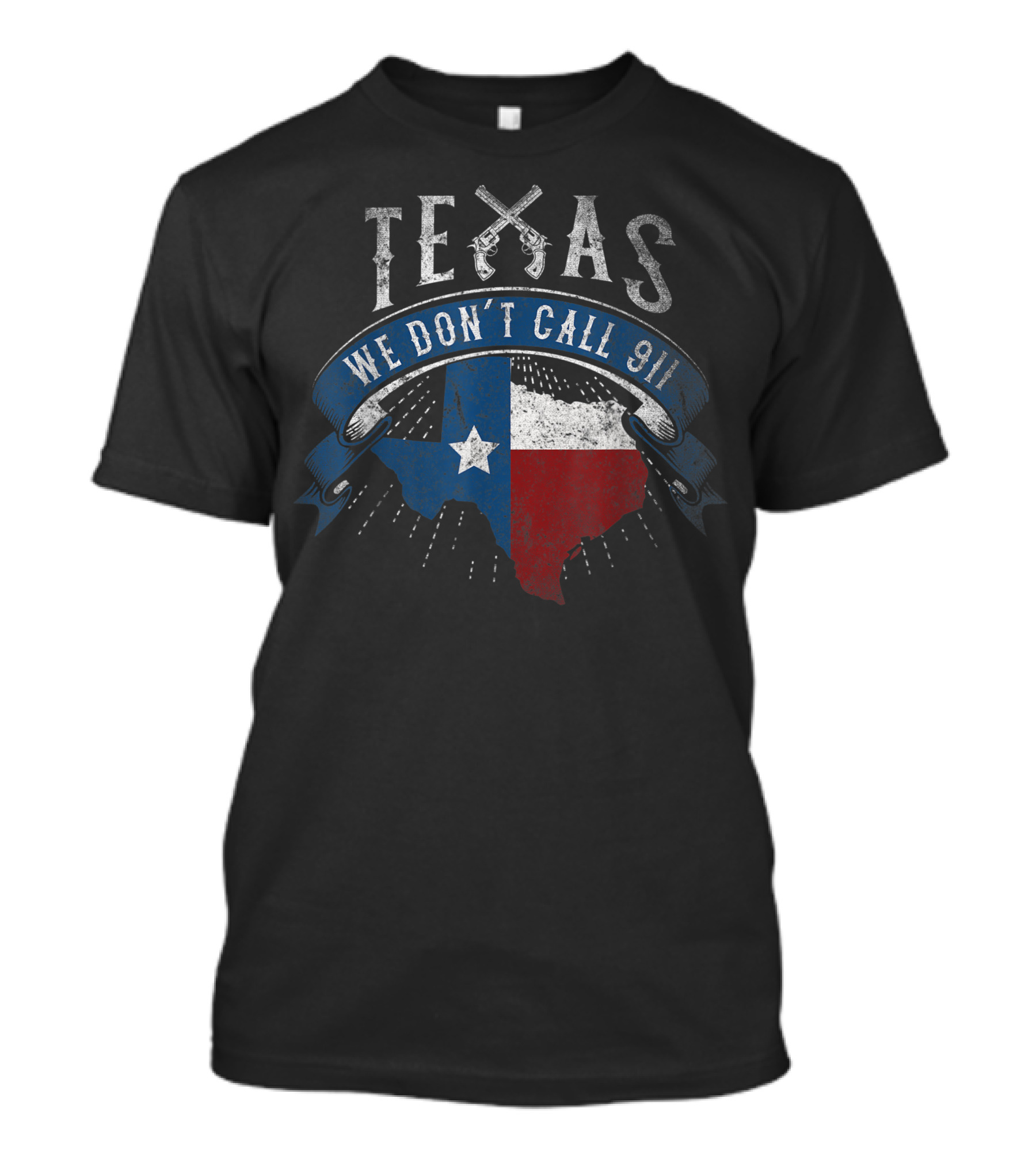 Texas State Map We Don't Call 911 Pistols T-Shirt