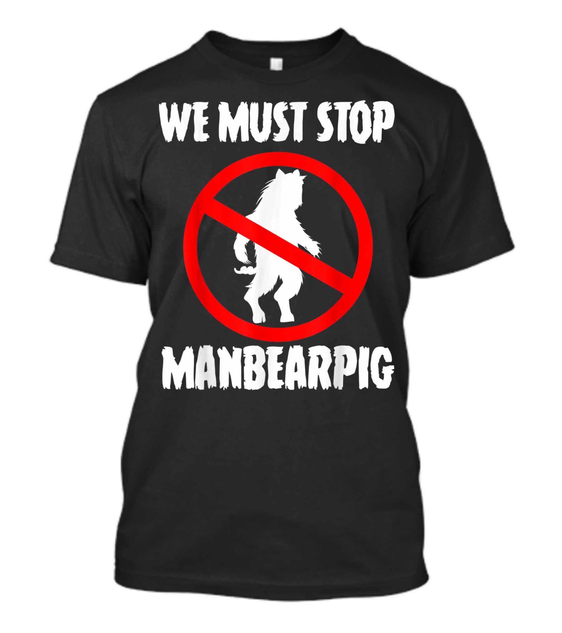 We Must Stop Manbearpig No Symbol Birthday Bear T-Shirt