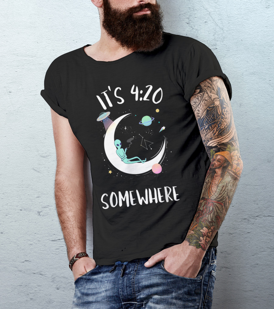 Its 420 Somewhere Weed Joint Smoking Moon Alien T-Shirt