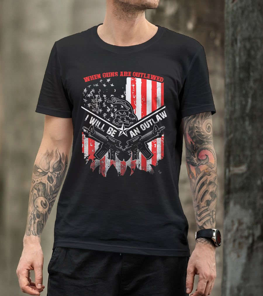 When Guns Are Outlawed I Will Be An Outlaw American Flag Guns Gadsden Snake T-Shirt