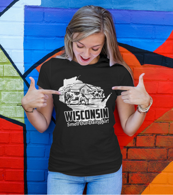 Wisconsin Smell Our Dairy Air Wisconsin Cows And Barn T-Shirt