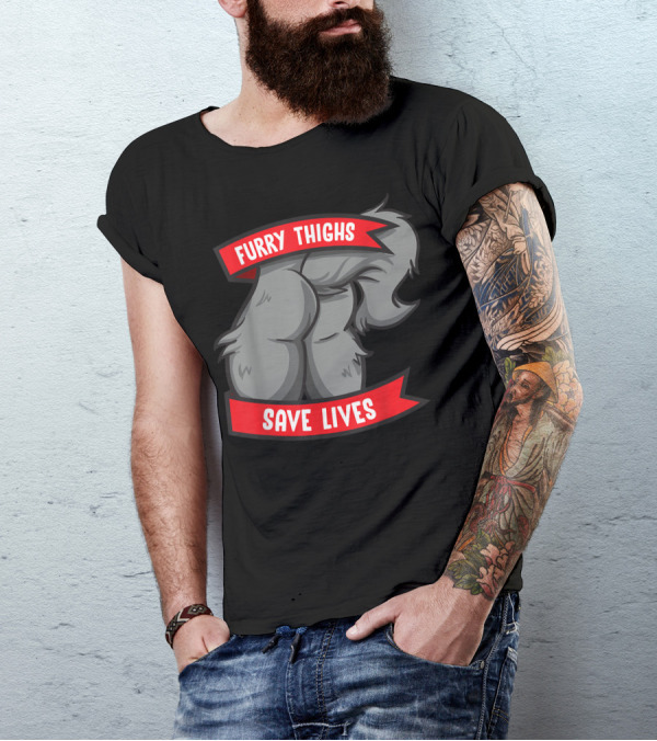 Furry Thighs Save Lives Wolf Furry Pride Fandom T-Shirt