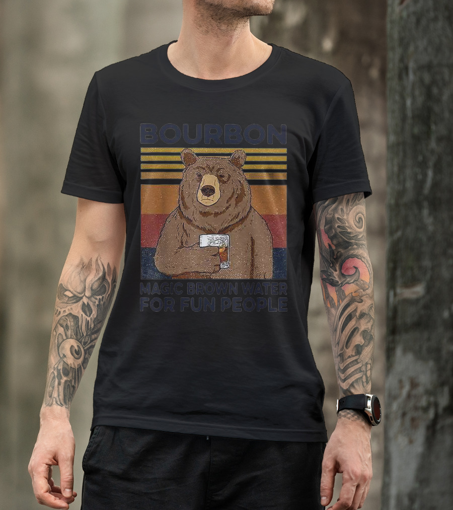 Bourbon Bear Magic Brown Water For Fun People T-Shirt