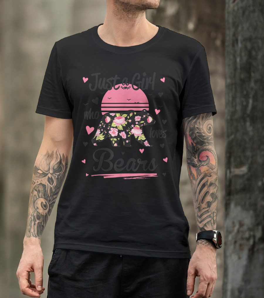 Just A Girl Who Loves Bears Floral Pattern Hearts T-Shirt