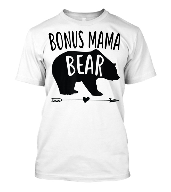 Bonus Mama Bear Stepmom Arrow Heart T-Shirt