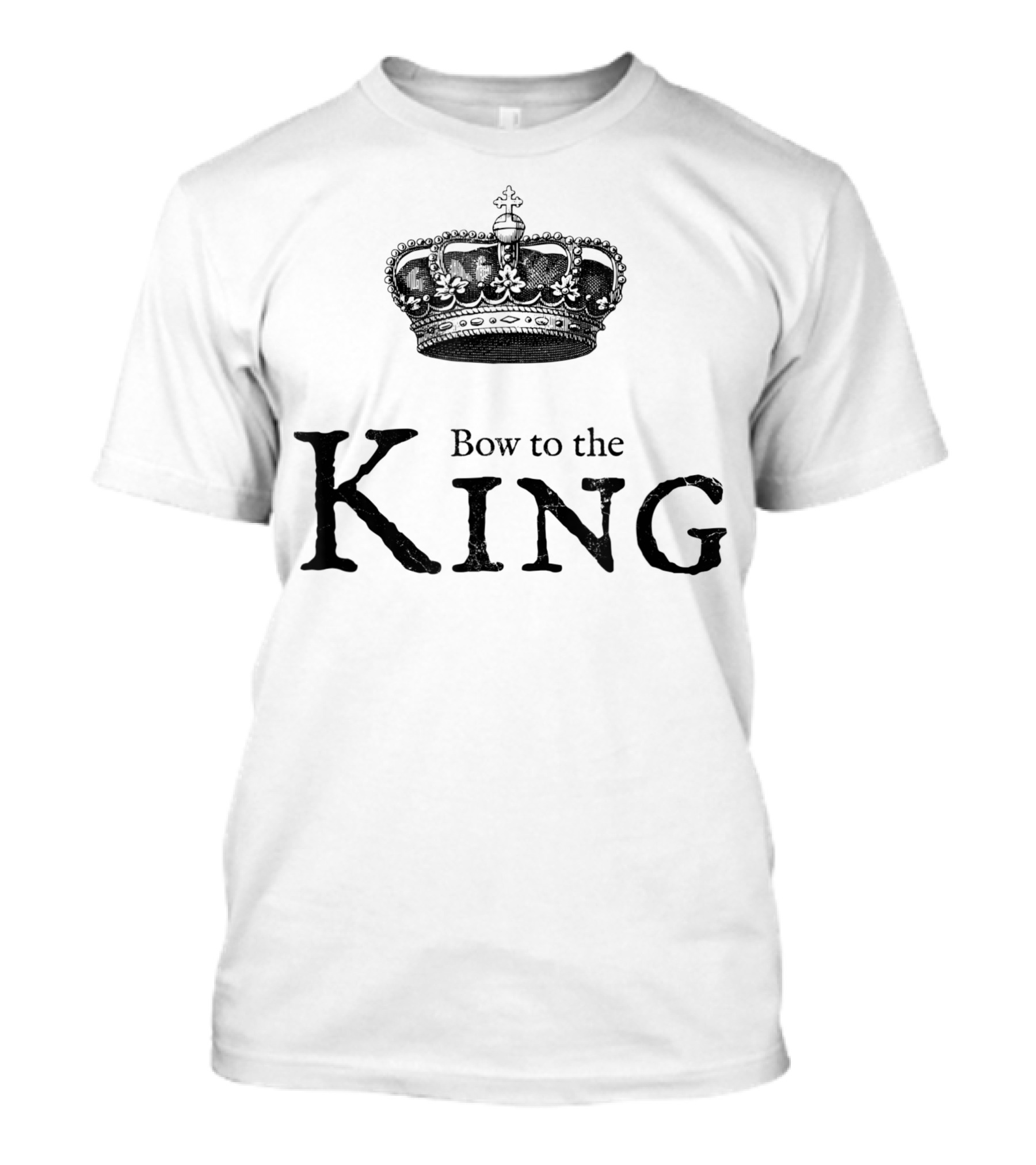 Bow To The King Royal Crown Man Of The House T-Shirt