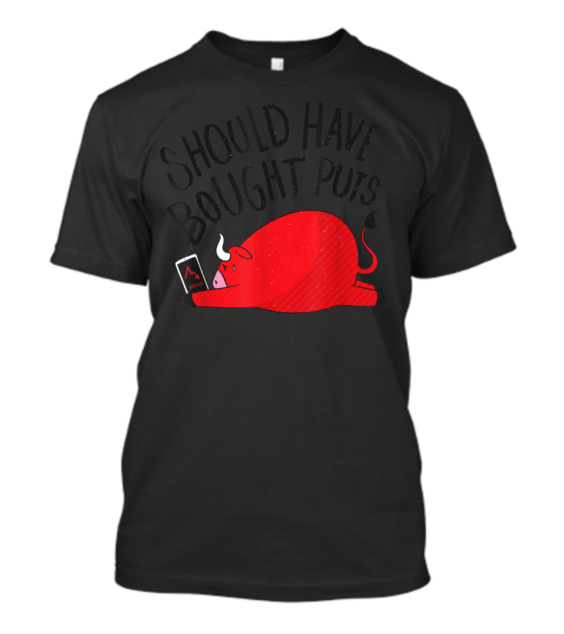 Should Have Bought Puts Stock Market Forex Trading Bull T-Shirt