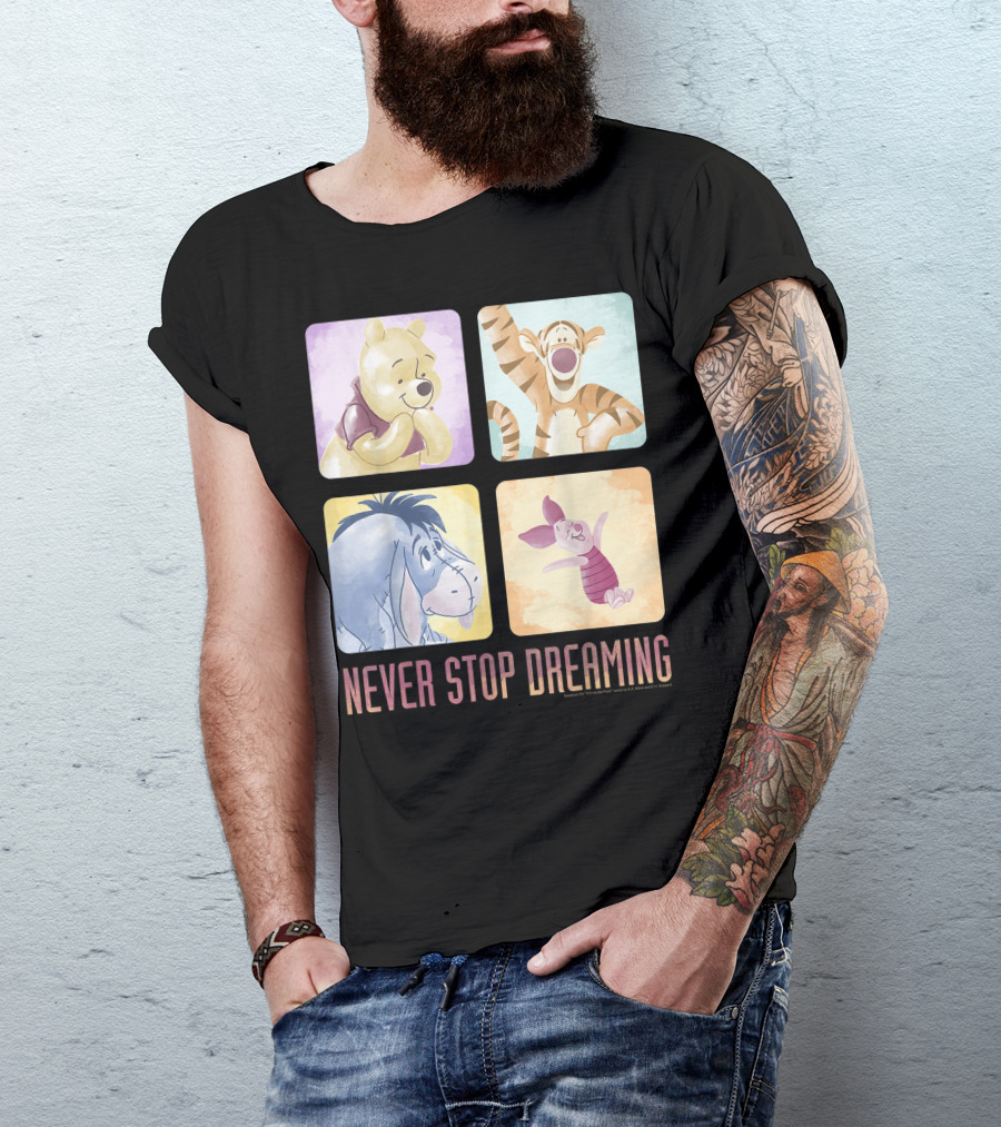 Disney Winnie The Pooh Tigger Eeyore Piglet Never Stop Dreaming T-Shirt